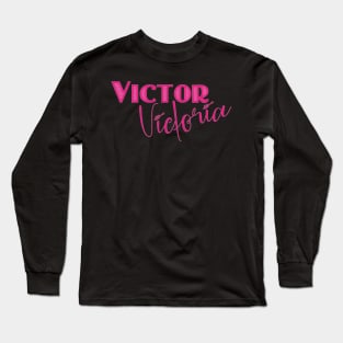 Victor/Victoria Long Sleeve T-Shirt